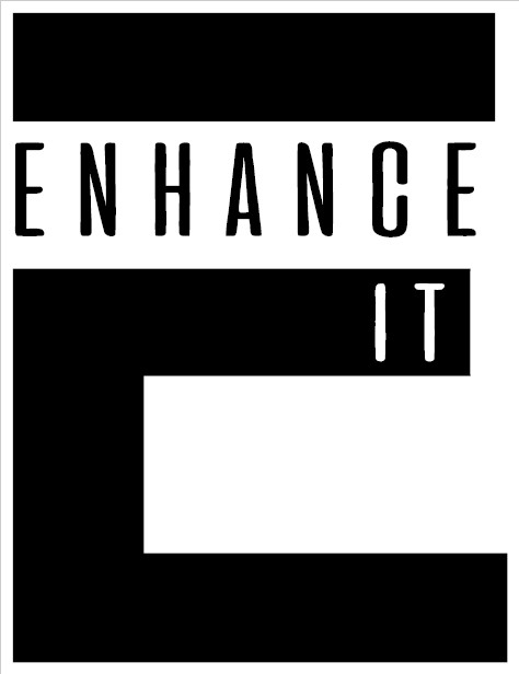 Enhance it CLICK HERE TO LEARN MORE ABOUT ENHANCE IT!!